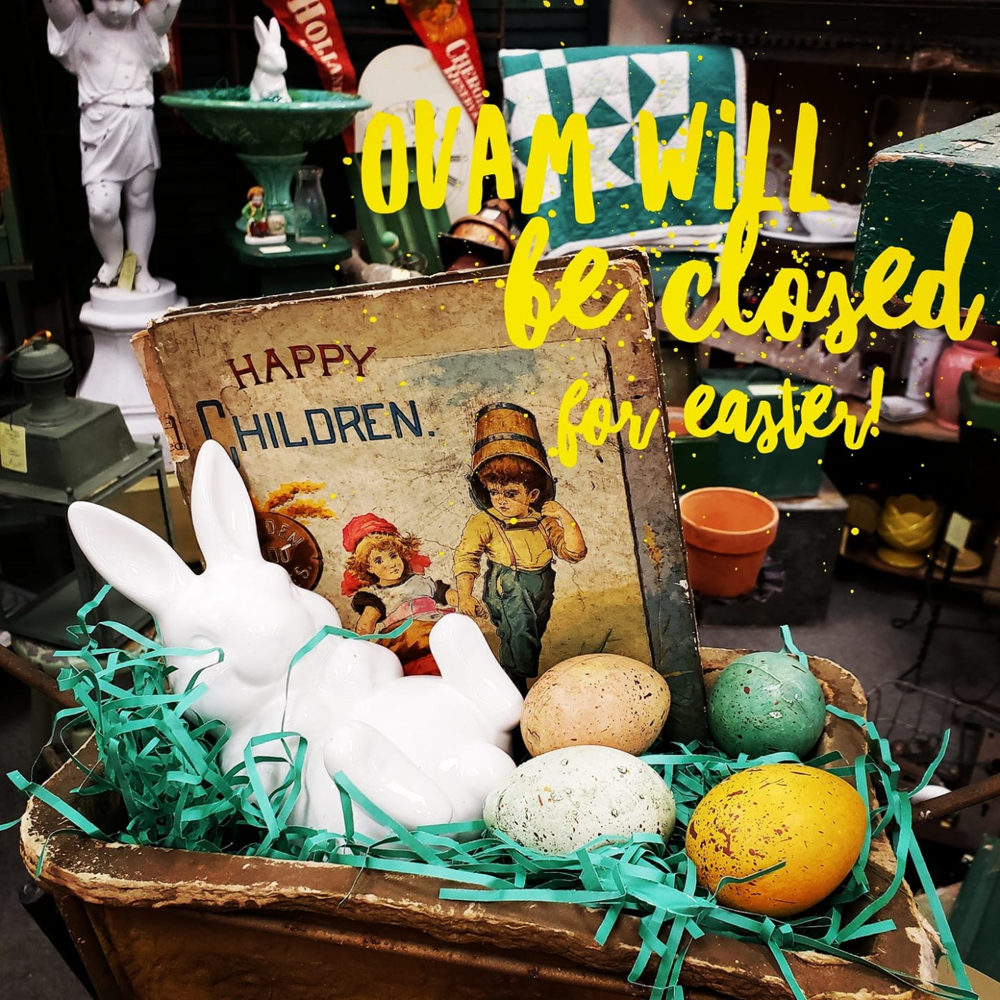 Ohio Valley Antique Mall Closed for Easter Sunday